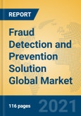 Fraud Detection and Prevention Solution Global Market Insights 2021, Analysis and Forecast to 2026, by Market Participants, Regions, Technology, Application, Product Type- Product Image