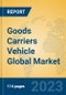 Goods Carriers Vehicle Global Market Insights 2023, Analysis and Forecast to 2028, by Manufacturers, Regions, Technology, Application, Product Type - Product Thumbnail Image