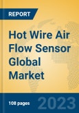 Hot Wire Air Flow Sensor Global Market Insights 2023, Analysis and Forecast to 2028, by Manufacturers, Regions, Technology, Application, Product Type- Product Image