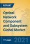 Optical Network Component and Subsystem Global Market Insights 2021, Analysis and Forecast to 2026, by Manufacturers, Regions, Technology, Application - Product Thumbnail Image