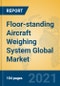 Floor-standing Aircraft Weighing System Global Market Insights 2021, Analysis and Forecast to 2026, by Manufacturers, Regions, Technology, Application, Product Type - Product Thumbnail Image