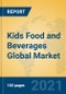 Kids Food and Beverages Global Market Insights 2021, Analysis and Forecast to 2026, by Manufacturers, Regions, Technology, Application, Product Type - Product Image