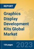 Graphics Display Development Kits Global Market Insights 2023, Analysis and Forecast to 2028, by Manufacturers, Regions, Technology, Product Type- Product Image
