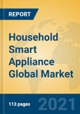 Household Smart Appliance Global Market Insights 2021, Analysis and Forecast to 2026, by Manufacturers, Regions, Technology, Application, Product Type- Product Image