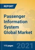 Passenger Information System Global Market Insights 2021, Analysis and Forecast to 2026, by Market Participants, Regions, Technology, Application, Product Type- Product Image