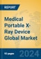 Medical Portable X-Ray Device Global Market Insights 2024, Analysis and Forecast to 2029, by Manufacturers, Regions, Technology, Application - Product Thumbnail Image