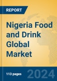 Nigeria Food and Drink Global Market Insights 2024, Analysis and Forecast to 2029, by Manufacturers, Regions, Technology, Application- Product Image