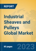 Industrial Sheaves and Pulleys Global Market Insights 2023, Analysis and Forecast to 2028, by Manufacturers, Regions, Technology, Application, Product Type- Product Image