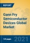 Gann Fry Semiconductor Devices Global Market Insights 2021, Analysis and Forecast to 2026, by Manufacturers, Regions, Technology, Application, Product Type - Product Thumbnail Image