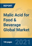 Malic Acid for Food & Beverage Global Market Insights 2021, Analysis and Forecast to 2026, by Manufacturers, Regions, Technology, Application, Product Type- Product Image
