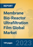 Membrane Bio-Reactor Ultrafiltration Film Global Market Insights 2023, Analysis and Forecast to 2028, by Manufacturers, Regions, Technology, Application, Product Type- Product Image