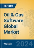 Oil & Gas Software Global Market Insights 2024, Analysis and Forecast to 2029, by Market Participants, Regions, Technology, Application- Product Image