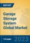 Garage Storage System Global Market Insights 2021, Analysis and Forecast to 2026, by Manufacturers, Regions, Technology, Application, Product Type - Product Image