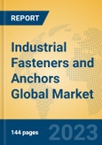 Industrial Fasteners and Anchors Global Market Insights 2023, Analysis and Forecast to 2028, by Manufacturers, Regions, Technology, Product Type- Product Image