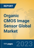Organic CMOS Image Sensor Global Market Insights 2023, Analysis and Forecast to 2028, by Manufacturers, Regions, Technology, Application, Product Type- Product Image