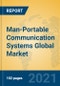 Man-Portable Communication Systems Global Market Insights 2021, Analysis and Forecast to 2026, by Manufacturers, Regions, Technology, Application - Product Image