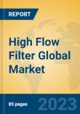 High Flow Filter Global Market Insights 2023, Analysis and Forecast to 2028, by Manufacturers, Regions, Technology, Application, Product Type- Product Image