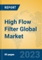 High Flow Filter Global Market Insights 2023, Analysis and Forecast to 2028, by Manufacturers, Regions, Technology, Application, Product Type - Product Image