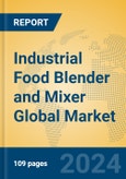 Industrial Food Blender and Mixer Global Market Insights 2024, Analysis and Forecast to 2029, by Manufacturers, Regions, Technology, Application- Product Image