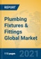 Plumbing Fixtures & Fittings Global Market Insights 2021, Analysis and Forecast to 2026, by Manufacturers, Regions, Technology, Application, Product Type - Product Image
