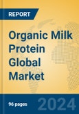 Organic Milk Protein Global Market Insights 2024, Analysis and Forecast to 2029, by Manufacturers, Regions, Technology, Application- Product Image