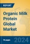 Organic Milk Protein Global Market Insights 2021, Analysis and Forecast to 2026, by Manufacturers, Regions, Technology, Application, Product Type - Product Image