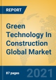 Green Technology In Construction Global Market Insights 2021, Analysis and Forecast to 2026, by Market Participants, Regions, Technology, Application, Product Type- Product Image