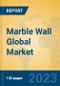 Marble Wall Global Market Insights 2021, Analysis and Forecast to 2026, by Manufacturers, Regions, Technology, Application, Product Type - Product Image
