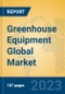 Greenhouse Equipment Global Market Insights 2023, Analysis and Forecast to 2028, by Manufacturers, Regions, Technology, Application, Product Type - Product Thumbnail Image