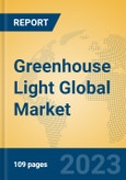 Greenhouse Light Global Market Insights 2023, Analysis and Forecast to 2028, by Manufacturers, Regions, Technology, Application, Product Type- Product Image