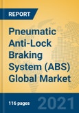 Pneumatic Anti-Lock Braking System (ABS) Global Market Insights 2021, Analysis and Forecast to 2026, by Manufacturers, Regions, Technology, Application, Product Type- Product Image
