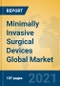 Minimally Invasive Surgical Devices Global Market Insights 2021, Analysis and Forecast to 2026, by Manufacturers, Regions, Technology, Application - Product Image