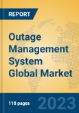 Outage Management System Global Market Insights 2023, Analysis and Forecast to 2028, by Manufacturers, Regions, Technology, Application, Product Type- Product Image
