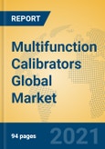 Multifunction Calibrators Global Market Insights 2021, Analysis and Forecast to 2026, by Manufacturers, Regions, Technology, Application, Product Type- Product Image