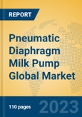 Pneumatic Diaphragm Milk Pump Global Market Insights 2023, Analysis and Forecast to 2028, by Manufacturers, Regions, Technology, Application, Product Type- Product Image