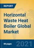 Horizontal Waste Heat Boiler Global Market Insights 2021, Analysis and Forecast to 2026, by Manufacturers, Regions, Technology, Application, Product Type- Product Image