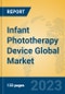 Infant Phototherapy Device Global Market Insights 2023, Analysis and Forecast to 2028, by Manufacturers, Regions, Technology, Application, Product Type - Product Thumbnail Image