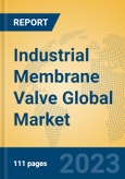 Industrial Membrane Valve Global Market Insights 2023, Analysis and Forecast to 2028, by Manufacturers, Regions, Technology, Product Type- Product Image