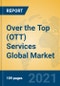 Over the Top (OTT) Services Global Market Insights 2021, Analysis and Forecast to 2026, by Market Participants, Regions, Technology, Application, Product Type - Product Thumbnail Image