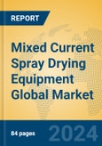 Mixed Current Spray Drying Equipment Global Market Insights 2024, Analysis and Forecast to 2029, by Manufacturers, Regions, Technology, Application- Product Image