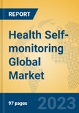 Health Self-monitoring Global Market Insights 2023, Analysis and Forecast to 2028, by Manufacturers, Regions, Technology, Application, Product Type- Product Image