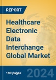 Healthcare Electronic Data Interchange Global Market Insights 2021, Analysis and Forecast to 2026, by Manufacturers, Regions, Technology, Application, Product Type- Product Image