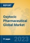 Oxytocic Pharmaceutical Global Market Insights 2023, Analysis and Forecast to 2028, by Manufacturers, Regions, Technology, Application, Product Type - Product Thumbnail Image