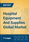 Hospital Equipment And Supplies Global Market Insights 2023, Analysis and Forecast to 2028, by Manufacturers, Regions, Technology, Application, Product Type - Product Thumbnail Image