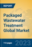 Packaged Wastewater Treatment Global Market Insights 2023, Analysis and Forecast to 2028, by Manufacturers, Regions, Technology, Application, Product Type- Product Image