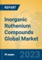 Inorganic Ruthenium Compounds Global Market Insights 2023, Analysis and Forecast to 2028, by Manufacturers, Regions, Technology, Application, Product Type - Product Image