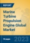 Marine Turbine Propulsion Engine Global Market Insights 2023, Analysis and Forecast to 2028, by Manufacturers, Regions, Technology, Application, Product Type - Product Image