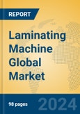 Laminating Machine Global Market Insights 2023, Analysis and Forecast to 2028, by Manufacturers, Regions, Technology, Application, Product Type- Product Image