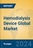 Hemodialysis Device Global Market Insights 2024, Analysis and Forecast to 2029, by Market Participants, Regions, Technology, Application, Product Type- Product Image