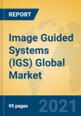 Image Guided Systems (IGS) Global Market Insights 2021, Analysis and Forecast to 2026, by Manufacturers, Regions, Technology, Application, Product Type- Product Image